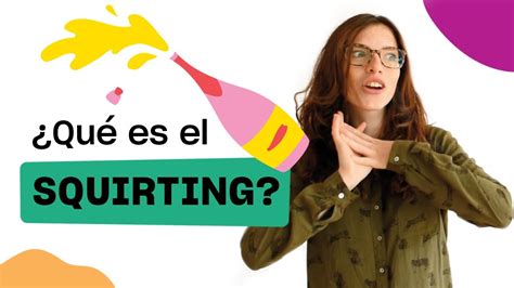 Todo lo que debes saber sobre el squirting y cómo alcanzarlo